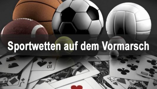 Sportwetten auf dem Vormarsch