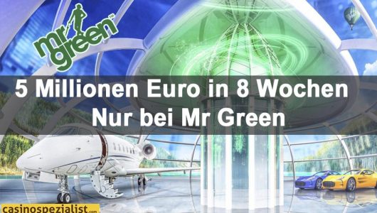 Mr Green - 5 Millionen Euro in 8 Wochen